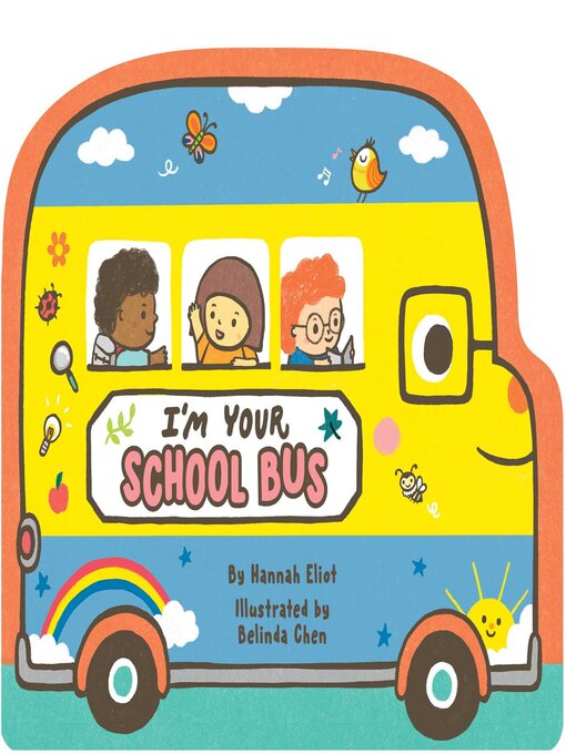 Title details for I'm Your School Bus by Hannah Eliot - Wait list